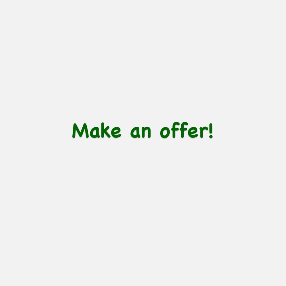 Most offers will be accepted!!!